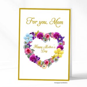 Flowers of the Heart | Happy Mother’s Day