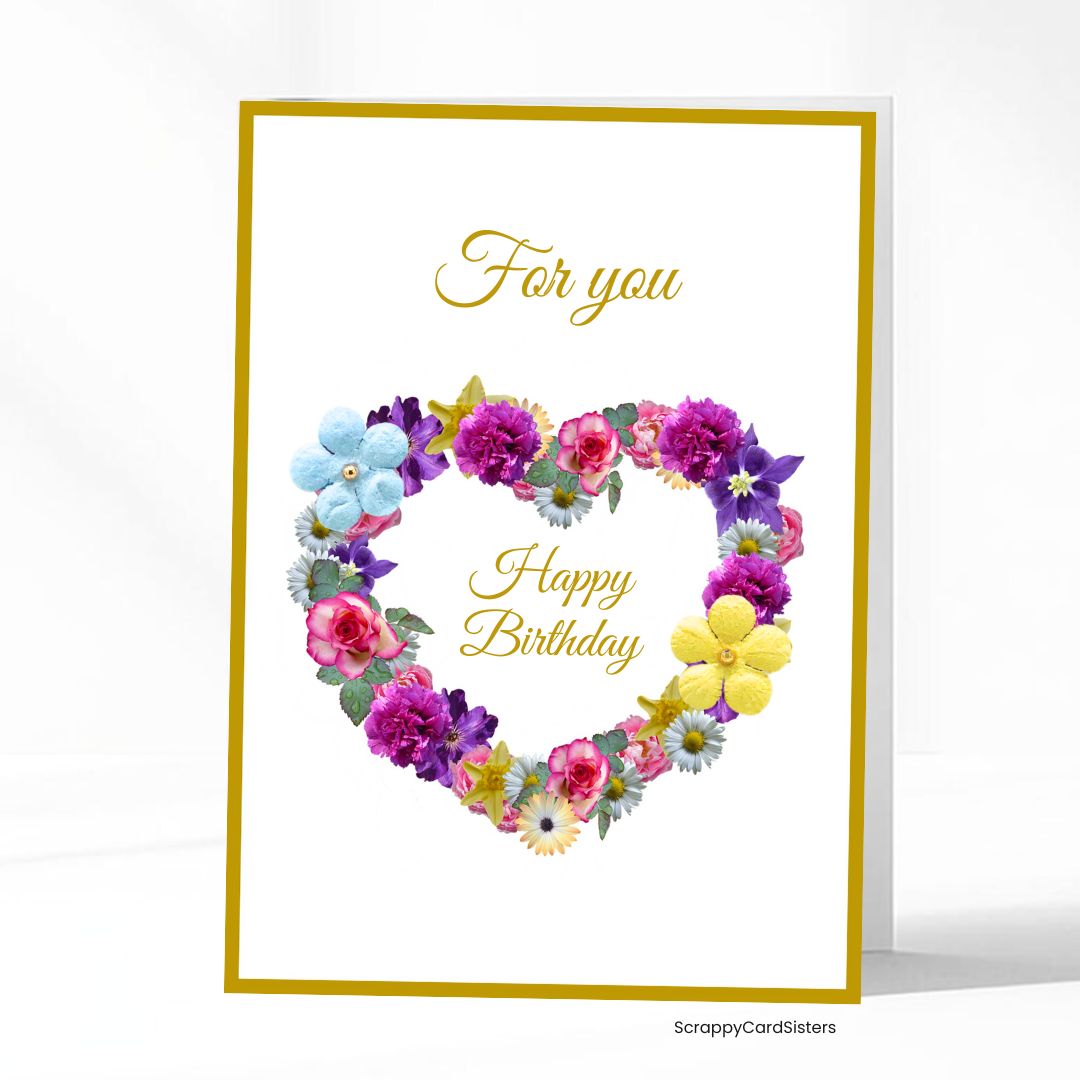 Scrappy Card Sisters - Happy Birthday Greeting Card with a floral heart